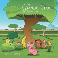 The Garden Crew Fall in Love 1038323207 Book Cover