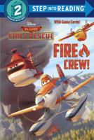 Fire Crew! (Disney Planes: Fire & Rescue) 0736433384 Book Cover