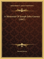 A Memorial Of Joseph John Gurney 1241023239 Book Cover