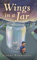 Wings in a Jar 1532072252 Book Cover