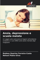 Ansia, depressione e scuola malata 6206867838 Book Cover