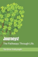 Journeys!: The Pathways Through Life. B0CDDXY41V Book Cover