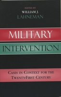 Military Intervention: Cases in Context for the Twenty-First Century 0742529517 Book Cover