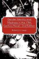 Gender Identity and Madness in the 19th Century Novel - 2nd Edition 143924653X Book Cover