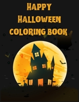 Happy Halloween Coloring Book: New and Expanded Edition, 82 Unique Designs, Jack-o-Lanterns, Witches, Haunted Houses, and More B08KTKNTCN Book Cover