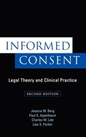 Informed Consent: Legal Theory and Clinical Practice 0195126777 Book Cover
