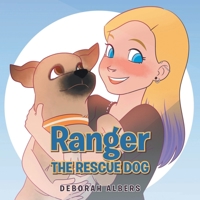 Ranger the Rescue Dog 1685173578 Book Cover