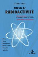 Manuel de radioactivité: Atome, noyau, désintégrations, énergie nucléaire, interactions, applications (HR.HORS COLLEC.) (French Edition) 2705682694 Book Cover