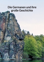 Die Germanen und ihre große Geschichte (German Edition) 3347940741 Book Cover