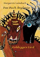 Das Buch �nglaxia: Goldegges Lied 3347101014 Book Cover