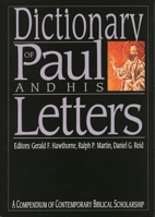 Dictionary of Paul and His Letters/a Compendium of Contemporary Biblical Scholarship 0830817786 Book Cover