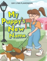 My Puppy's New Name 1098013476 Book Cover