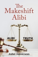 The Makeshift Alibi 1035809257 Book Cover