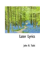 Later Lyrics 1163763101 Book Cover