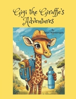 Gigi the Giraffe's Adventures: Children's Book with Animal Interaction Age 2 - 5 B0CN45HVRT Book Cover