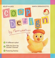 Coop Design By Merriweather (A Merriweather Story) B0H82ZR2W8 Book Cover