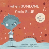 When Someone Feels Blue: A story about Empathy. B0DCZSJ5JZ Book Cover