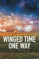 Winged Time One Way 1514440539 Book Cover