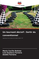 Un tournant décisif: Sortir du conventionnel 6209645224 Book Cover