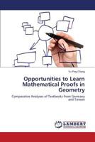 Opportunities to Learn Mathematical Proofs in Geometry: Comparative Analyses of Textbooks from Germany and Taiwan 3659488011 Book Cover