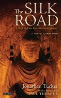 The Silk Road: China and the Karakorum Highway 1780763565 Book Cover