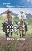 Her Cowboy Reunion 1335699554 Book Cover