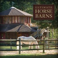 Ultimate Horse Barns 0760324417 Book Cover