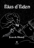 Élus d'Éden (French Edition) B0CJ1YJFPR Book Cover