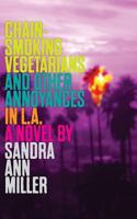 Chain-Smoking Vegetarians and Other Annoyances in L.A. 0692747680 Book Cover