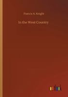 In the West Country 1176721496 Book Cover