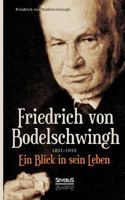 Friedrich Bodelschwingh (1831-1910): Ein Blick in Sein Leben 3863471377 Book Cover