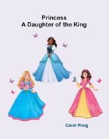 Princess A Daughter of the King (This I Know) 1958992267 Book Cover