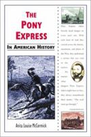The Pony Express in American History (In American History) 0766012964 Book Cover