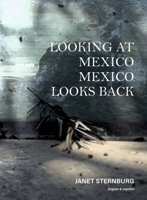 Looking at Mexico / Mexico Looks Back: English/ Spanish 3954765780 Book Cover
