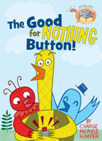 The Good for Nothing Button 1484726464 Book Cover
