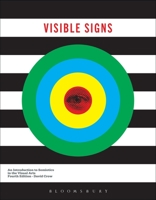 Visible Signs: An Introduction to Semiotics in the Visual Arts 1350164933 Book Cover
