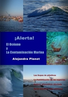 Alerta. El Océano y La Contaminación Marina 1300080507 Book Cover