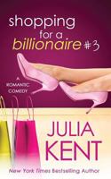 Shopping for a Billionaire 3 1500378518 Book Cover