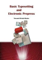 Basic Typesetting And Electronic Prepress 143922949X Book Cover