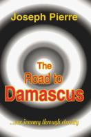 The Road to Damascus 1583485392 Book Cover