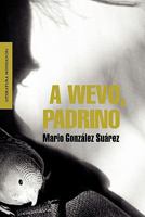 A wevo, padrino / Godfather (Literatura Mondadori/ Mondadori Literature) 6074454213 Book Cover