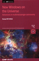 New Windows on the Universe: Advances in Multimessenger Astronomy 075033729X Book Cover