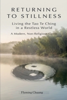 RETURNING TO STILLNESS-Living the Tao Te Ching in a Restless World B0GYQJQM4H Book Cover