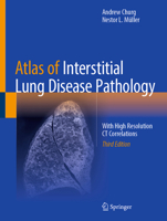 Atlas of Interstitial Lung Disease Pathology: With High Resolution CT Correlations 3031859669 Book Cover
