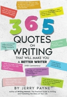 365 Quotes on Writing That Will Make You a Better Writer B0FCCG7Z59 Book Cover