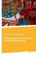 Der kleine Nils und die Weichnachtseiche 371034977X Book Cover