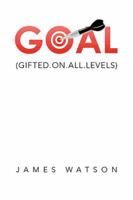 Goal: (gifted.On.All.Levels) 1524590479 Book Cover