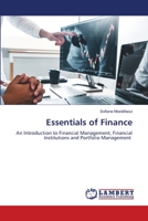 Essentials of Finance: An Introduction to Financial Management, Financial Institutions and Portfolio Management 6206157334 Book Cover