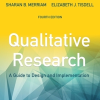 Qualitative Research: A Guide to Design and Implementation, 4th Edition B08ZBJQV1K Book Cover