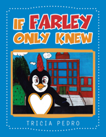 If Farley Only Knew 1728357071 Book Cover